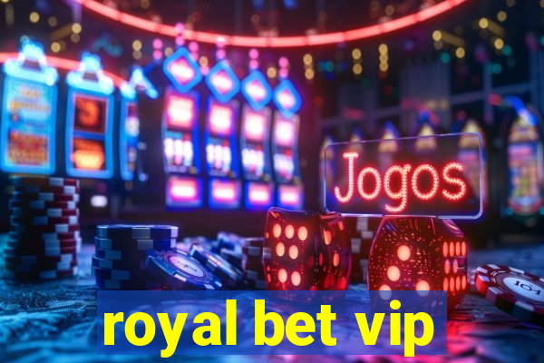 royal bet vip